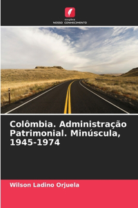 Colômbia. Administração Patrimonial. Minúscula, 1945-1974