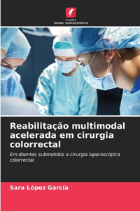 Reabilitação multimodal acelerada em cirurgia colorrectal