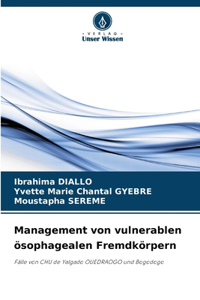 Management von vulnerablen ösophagealen Fremdkörpern