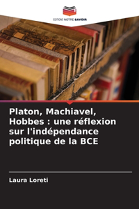 Platon, Machiavel, Hobbes