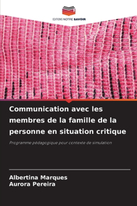 Communication avec les membres de la famille de la personne en situation critique
