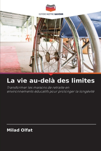 vie au-delà des limites