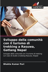 Sviluppo della comunità con il turismo di trekking a Rasuwa, Gatlang Nepal