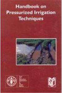 Handbook on Pressurized Irrigation Techniques