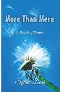 More And Mere: A Bunch Of Poems