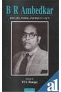 B.R. Ambedkar: Life, Work and Relevance