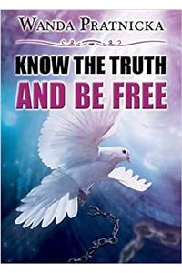 Know the Truth & Be Free