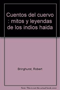 Cuentos del cuervo: mitos y leyendas de los indios haida (Libros Hiperion) (Spanish Edition)