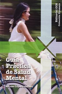 Guia practica de salud mental: Como conseguir una vida mas satisfactoria utilizando la fantasia