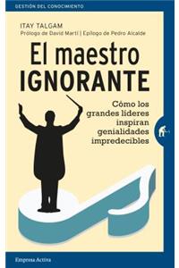 Maestro Ignorante, El