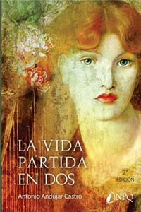 La Vida Partida En DOS
