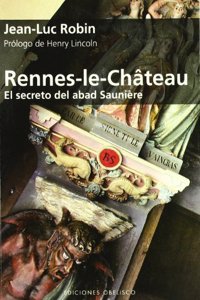 Rennes-le-Chateau. El secreto del abad Sauniere