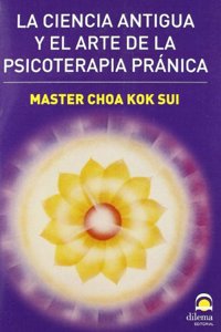 PSICOTERAPIA PRANICA, LA CIENCIA ANTIGUA Y EL ARTE
