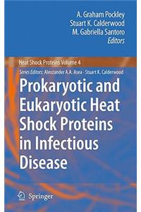 Prokaryotic and Eukaryotic Heat Shock Proteins in Infectious Disease