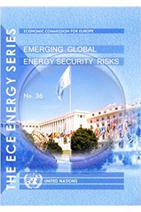 Emerging Global Energy Security Risks