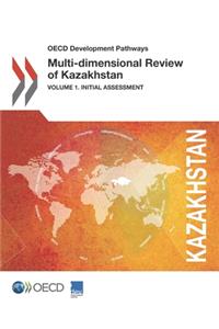 OECD Development Pathways Multi-dimensional Review of Kazakhstan