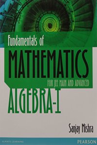 Fundamentals of Mathematics -  Algebra-I