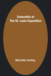 Samantha at the St. Louis Exposition