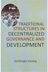 Traditional Structures in Decentralized Governance and Development