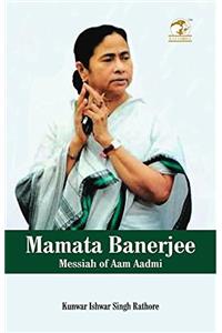 Mamta Banerjee Massiah of Aam Aadmi