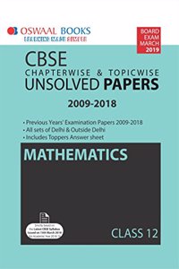 Oswaal CBSE Unsolved Papers Class 12 Mathematics Chapterwise and Topicwise (For March 2019 Exam) Old Edition