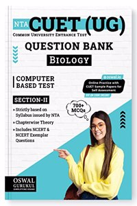 Oswal - Gurukul NTA CUET (UG) Biology Question Bank for Exam 2023 : 700+ MCQs with Chapterwise Theory, NCERT Questions & NCERT Exemplar, Common University Entrance Test Computer Based