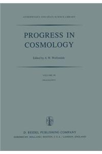 Progress in Cosmology: Proceedings of the Oxford International Symposium Held in Christ Church, Oxford, September 14-18, 1981