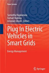 Plug in Electric Vehicles in Smart Grids