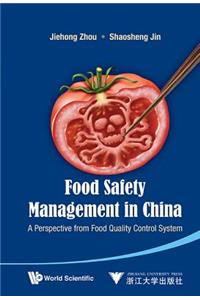 Food Safety Management in China: A Perspective from Food Quality Control System