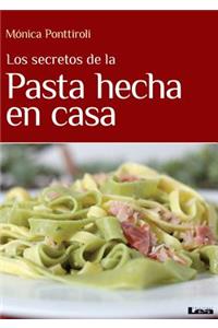 Los Secretos de la Pasta Hecha En Casa