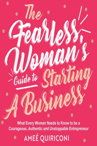 Fearless Woman's Guide to Starting a Business Lib/E