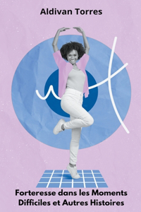 Forteresse dans les Moments Difficiles et Autres Histoires