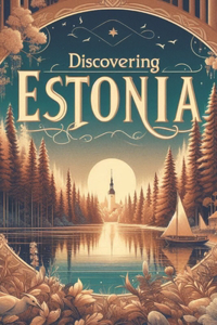 Discovering Estonia