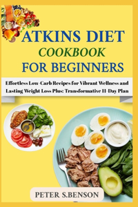 Atkin Diet Cookbook for Beginners