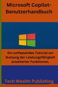 Microsoft Copilot-Benutzerhandbuch