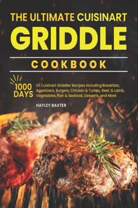 The Ultimate Cuisinart Griddle Cookbook
