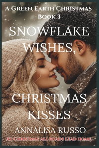 Snowflake Wishes, Christmas Kisses