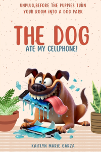 The Dog Ate My Cellphone!