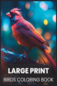 Large Print Birds Coloring Book