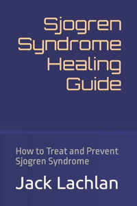 Sjogren Syndrome Healing Guide