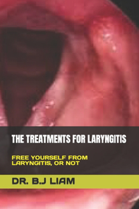 The Treatments for Laryngitis