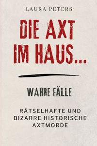Axt im Haus....