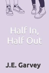 Half In, Half Out