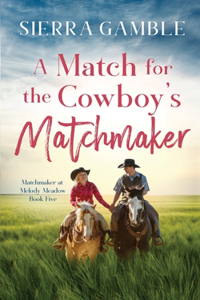 A Match for the Cowboy's Matchmaker