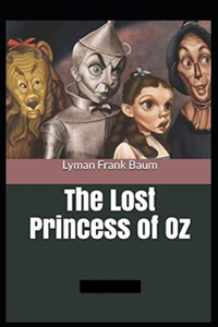 The Lost Princess of Oz Annotated