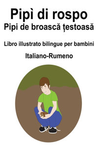 Italiano-Rumeno Pipì di rospo / Pipi de broască țestoasă Libro illustrato bilingue per bambini