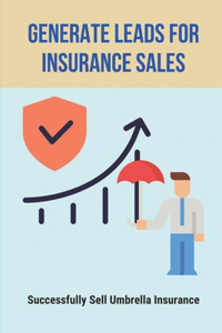 Generate Leads For Insurance Sales