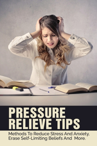 Pressure Relieve Tips