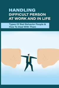 Handling Difficult Person At Work And In Life