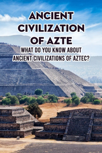Ancient Civilization of Aztec